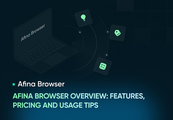 Afina Browser Overview_ Features, Pricing and Usage Tips