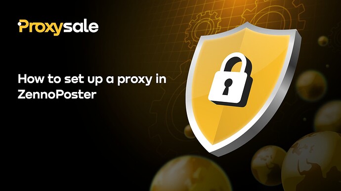 How to set up a proxy in ZennoPoster