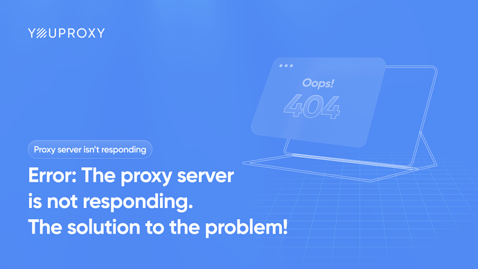 Error_ The proxy server is not responding. The solution to the problem!