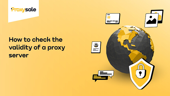 How to check the validity of a proxy server